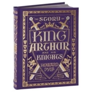 Image of The Story of King Arthur and His Knights (Barnes & Noble Childrens Leatherbound Classics) by Howard Pyle (Leather / fine...