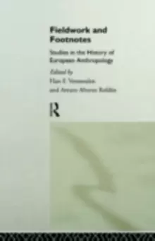 Image of Fieldwork and Footnotes : Studies in the History of European Anthropology