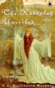 Image of The Kabbalah unveiled by S. L MacGregor Mathers