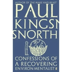 Image of Confessions of a Recovering Environmentalist
