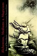 Image of alchemists mediums and magicians stories of taoist mystics