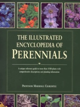 Image of The Illustrated Encyclopedia of Perennials by Marshall B. L Craigmyle Hardback