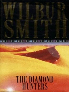 Image of The Diamond Hunters by Wilbur Smith Hardback