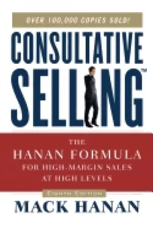 Image of consultative selling the hanan formula for high margin sales at high levels