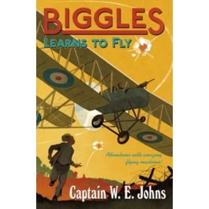 Image of Biggles Learns to Fly by W. E. Johns (Paperback, 2014)