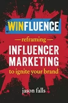 Image of Winfluence : Reframing Influencer Marketing to Ignite Your Brand