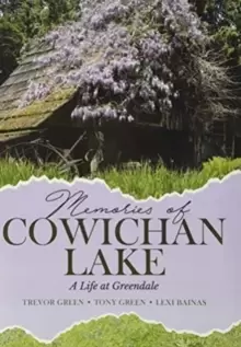 Image of Memories of Cowichan Lake : A Life at Greendale