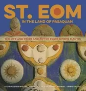 Image of st eom in the land of pasaquan the life and times and art of eddie owens ma