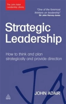 Image of Strategic Leadership by John Adair Hardback
