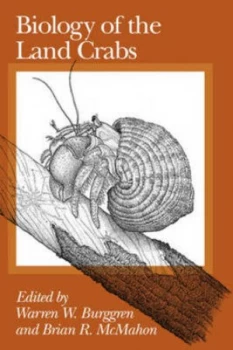 Image of Biology of the Land Crabs by Warren W. Burggren Paperback
