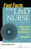 Image of fast facts for the l and d nurse labor and delivery orientation in a nutshe