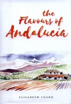Image of The flavours of Andalucia by Elisabeth Luard