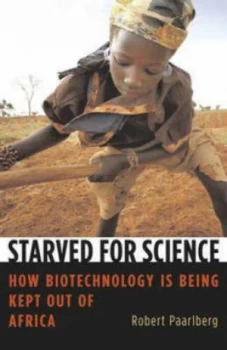 Image of Starved for Science by Robert Paarlberg Hardback