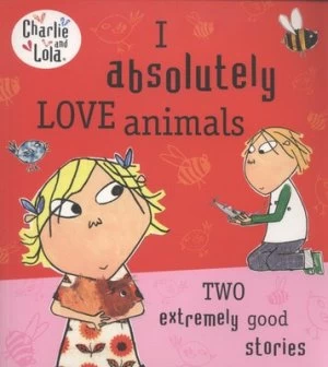 Image of I Absolutely Love Animals by Lauren Child Book