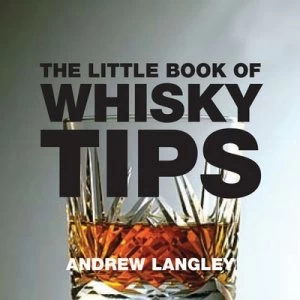 Image of The Little Book of Whisky Tips by Andrew Langley Paperback