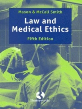 Image of Law and Medical Ethics by J. K Mason and Alexander Mccall Smith and G. T Laurie Paperback