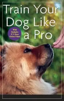 Image of Train Your Dog Like a Pro by Jean Donaldson
