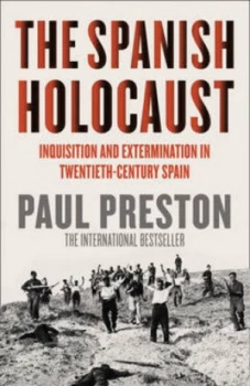 Image of The Spanish Holocaust by Paul Preston Hardback