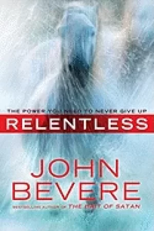 Image of relentless the power you need to never give up