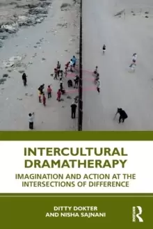 Image of Intercultural Dramatherapy : Imagination and Action at the Intersections of Difference