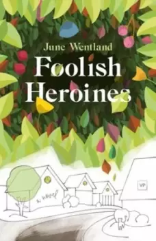 Image of Foolish heroines - June Wentland - Paperback - Used