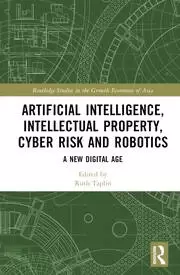 Image of Artificial Intelligence Intellectual Property Cyber Risk and Robotics A New Digital Age