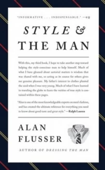 Image of Style and the Man by Alan Flusser Hardback