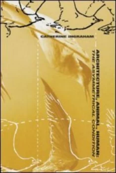 Image of Architecture Animal Human by Catherine T. Ingraham Paperback