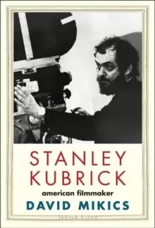 Image of Stanley Kubrick : American Filmmaker