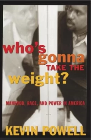 Image of Whos gonna take the weight? by Kevin Powell