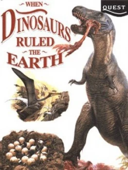 Image of When Dinosaurs Ruled the Earth by Rod Theodorou Hardback