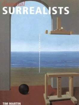 Image of Essential Surrealists by Tim Martin Hardback