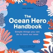Image of The Ocean Hero Handbook : Simple things you can do to save out seas