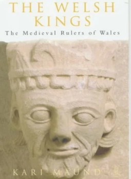 Image of The Welsh Kings by K. L Maund Hardback