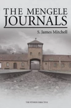 Image of The Mengele Journals by S. James Mitchell Book