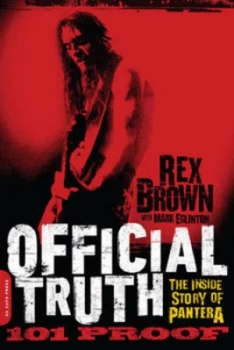Image of Official Truth 101 Proof by Rex Brown Paperback