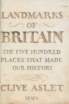 Image of Landmarks of Britain by Clive Aslet Hardback
