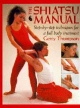 Image of The Shiatsu Manual by Gerry Thompson Book