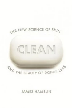 Image of Clean by James Hamblin