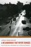 Image of neighborhood that never changes gentrification social preservation and the