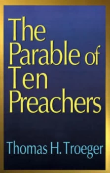 Image of The Parable of Ten Preachers by Thomas H Troeger Book