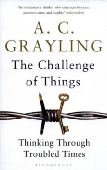 Image of The Challenge of Things by A. C. Grayling Hardback