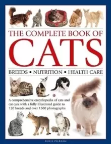Image of The Complete Book of Cats : A comprehensive encyclopedia of cats with a fully illustrated guide to breeds and over 1500 photographs