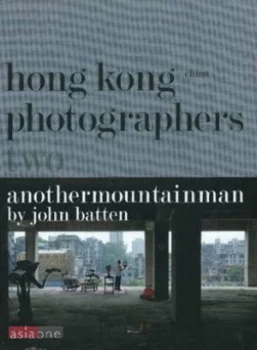 Image of Hong Kong / China Photographers Two by John Batten Hardback