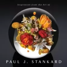 Image of Inspiration from the Art of Paul J. Stankard: A Window Into My Studio and Soul