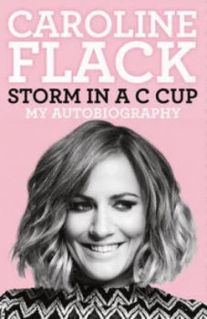 Image of Storm in a C Cup by Caroline Flack Paperback