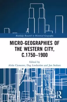 Image of Micro-geographies of the Western City c.17501900