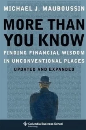 Image of More than you know by Michael J Mauboussin