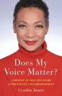 Image of does my voice matter a journey of self discovery authenticity and empowerm