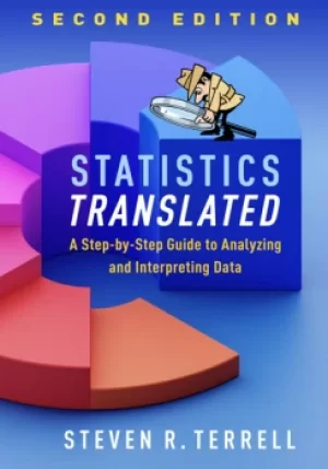 Image of Statistics TranslatedA Step-by-Step Guide to Analyzing and Interpreting Data